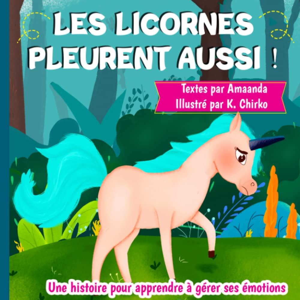 Les licornes pleurent aussi : une histoire pour apprendre à gérer ses émotions, pour les enfants de 