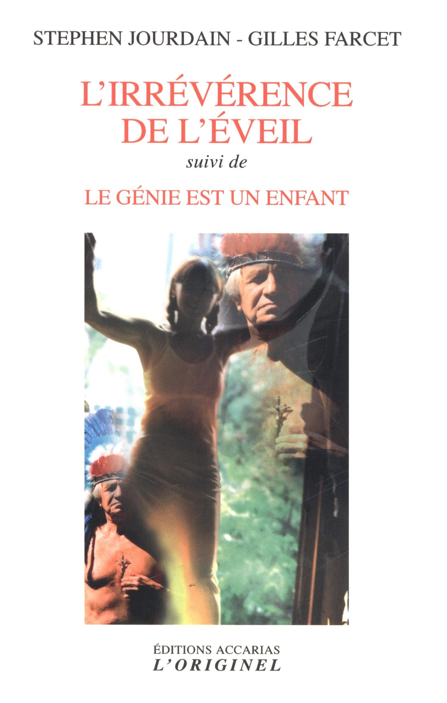 L'irrévérence de l'éveil. Le génie est un enfant
