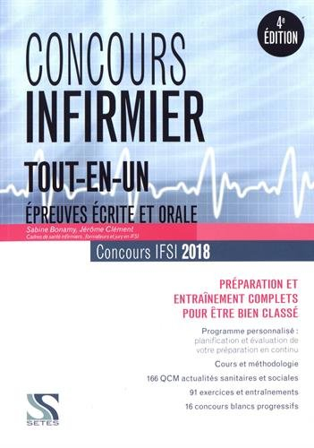 Concours infirmier, tout-en-un : épreuves écrite et orale, concours IFSI 2018 : préparation et entra