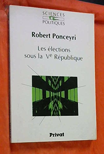 Les Elections sous la Ve République