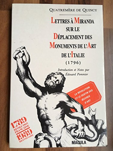 Lettres à Miranda sur le déplacement des monuments de l'art de l'Italie