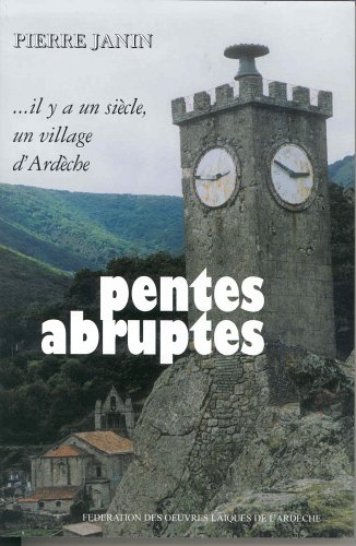 Pentes abruptes : il y a un siècle un village d'Ardèche...