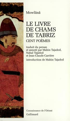 Le livre de Chams de Tabriz : cent poèmes