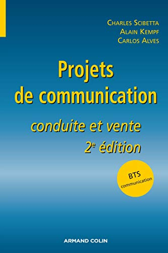 Projets de communication : conduite et vente : BTS communication