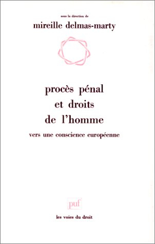 Procès pénal et droits de l'homme : vers une conscience européenne