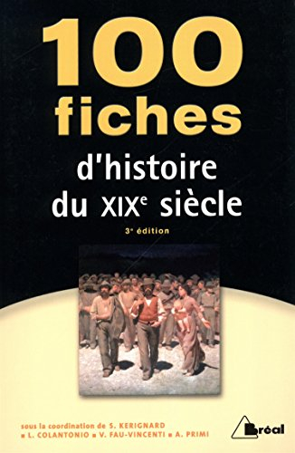 100 fiches d'histoire du XIXe siècle
