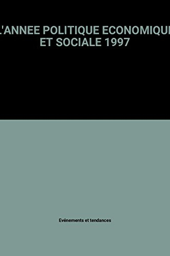 L'année politique, économique et sociale 1997