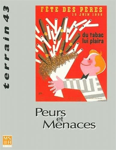 Terrain, n° 43. Peurs et menaces