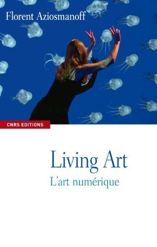Living art : l'art numérique