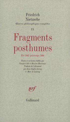 Oeuvres philosophiques complètes. Vol. 9. Fragments posthumes, été 1882- printemps 1884