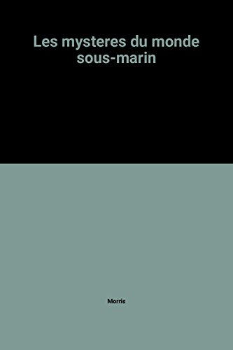 Les Mystères du monde sous-marin