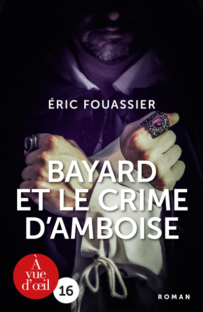 Bayard et le crime d'Amboise