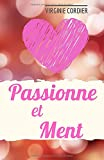 Passionne et Ment