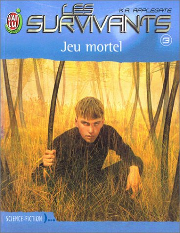 Les survivants. Vol. 3. Jeu mortel