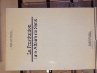 La Prostitution, une affaire de sens : étude de pratiques sociales et pastorales