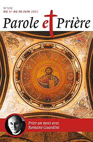 Parole et prière, n° 132. Prier un mois avec Romano Guardini