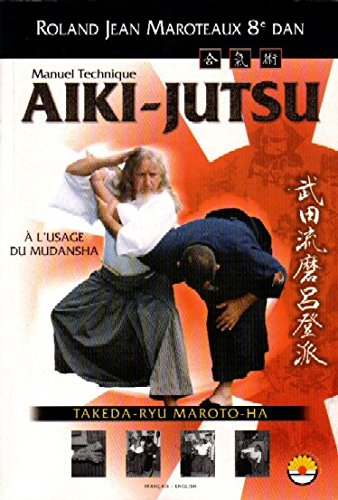 manuel technique aiki-jutsu : a l'usage du mandasha