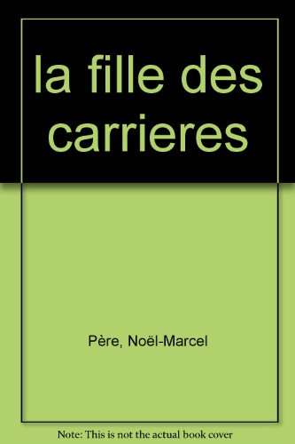 La fille des carrieres