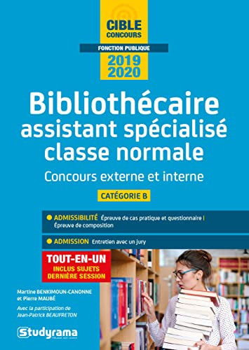 Bibliothécaire assistant spécialisé classe normale : concours externe et interne, catégorie B : tout