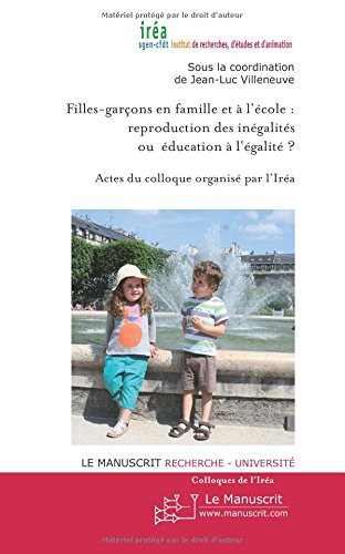 Filles-garçons en famille et à l'école : reproduction des inégalités ou éducation à l'égalité ? : ac