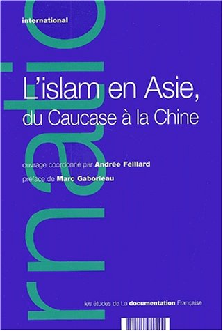 L'islam en Asie, du Caucase à la Chine