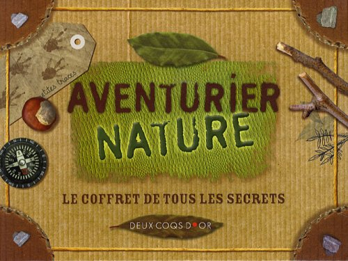 Aventurier nature : le coffret de tous les secrets