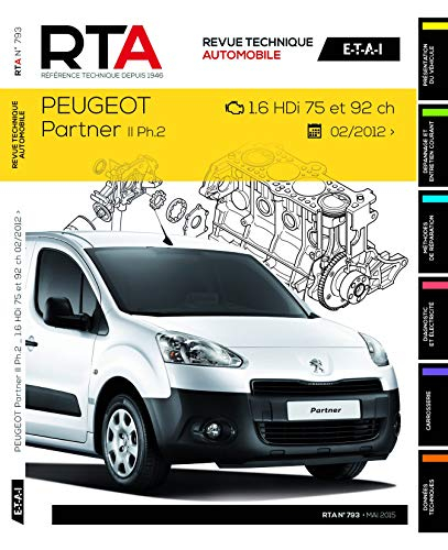 Revue technique automobile, n° B793. Peugeot Partner (B9/-) II PH.2 : 2012-5 : 1.6 HDI 75-920 ch