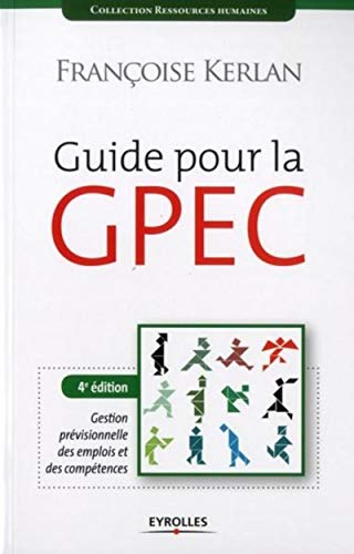 Guide pour la GPEC : gestion prévisionnelle des emplois et des compétences