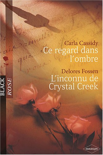 Ce regard dans l'ombre. L'inconnu de Crystal Creek