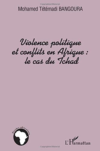 Violence politique et conflits en Afrique : le cas du Tchad