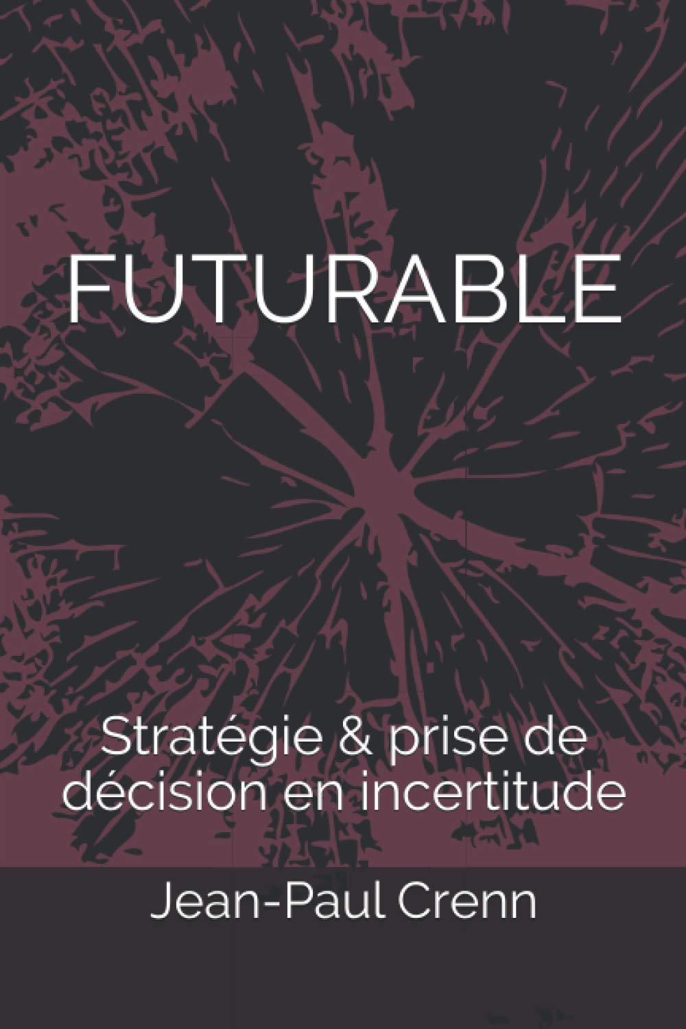 Futurable: Stratégie & prise de décision en incertitude