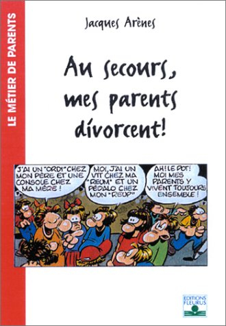 Au secours, mes parents divorcent !