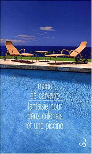 Fantaisie pour deux colonels et une piscine