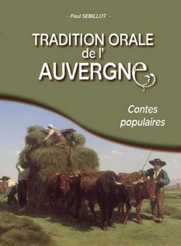 Tradition orale de l'Auvergne : contes populaires