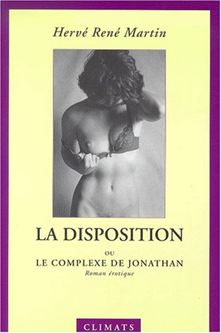 L'origine du monde. Vol. 3. La disposition : le complexe de Jonathan
