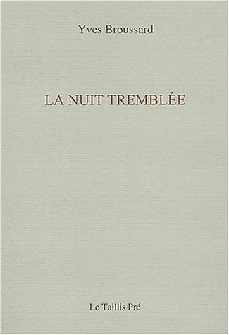 La nuit tremblée et autres poèmes