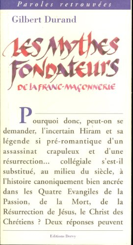 Les mythes fondateurs de la franc-maçonnerie
