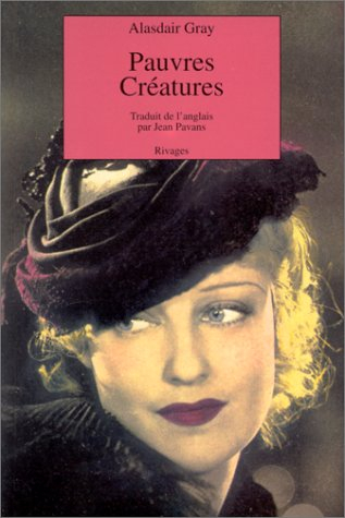 Pauvres créatures : épisodes de la jeunesse du docteur Archibald McCandless, officier de santé publi