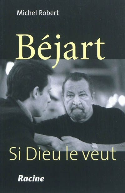 Béjart : si Dieu le veut