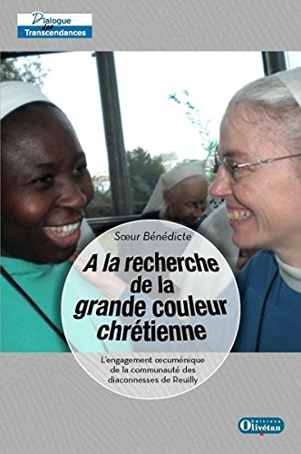 A la recherche de la grande couleur chrétienne : l'engagement oecuménique de la communauté des diaco