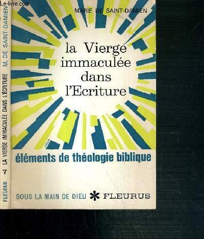 la vierge immaculée dans l'écriture. eléments de théologie biblique.
