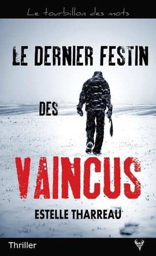 Le dernier festin des vaincus : thriller