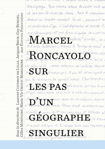 Marcel Roncayolo, sur les pas d'un géographe singulier
