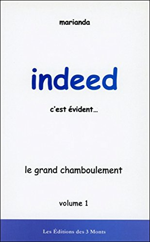 Le grand chamboulement. Vol. 1. Indeed : c'est évident...