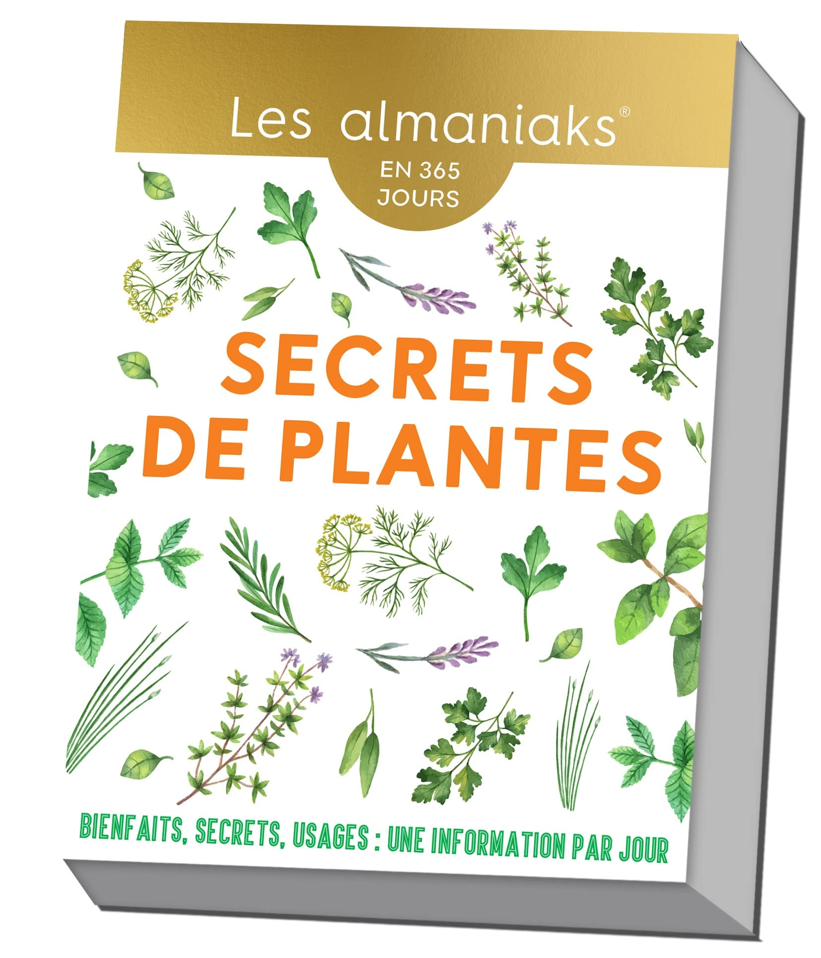 Secrets de plantes : en 365 jours : bienfaits, secrets, usages, une information par jour