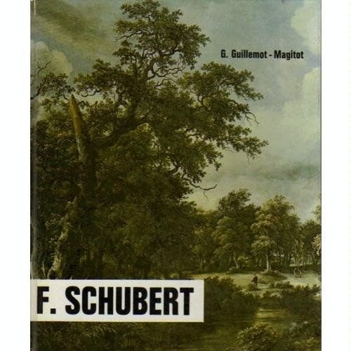 franz schubert. musique et amitié. 1797 - 1828.