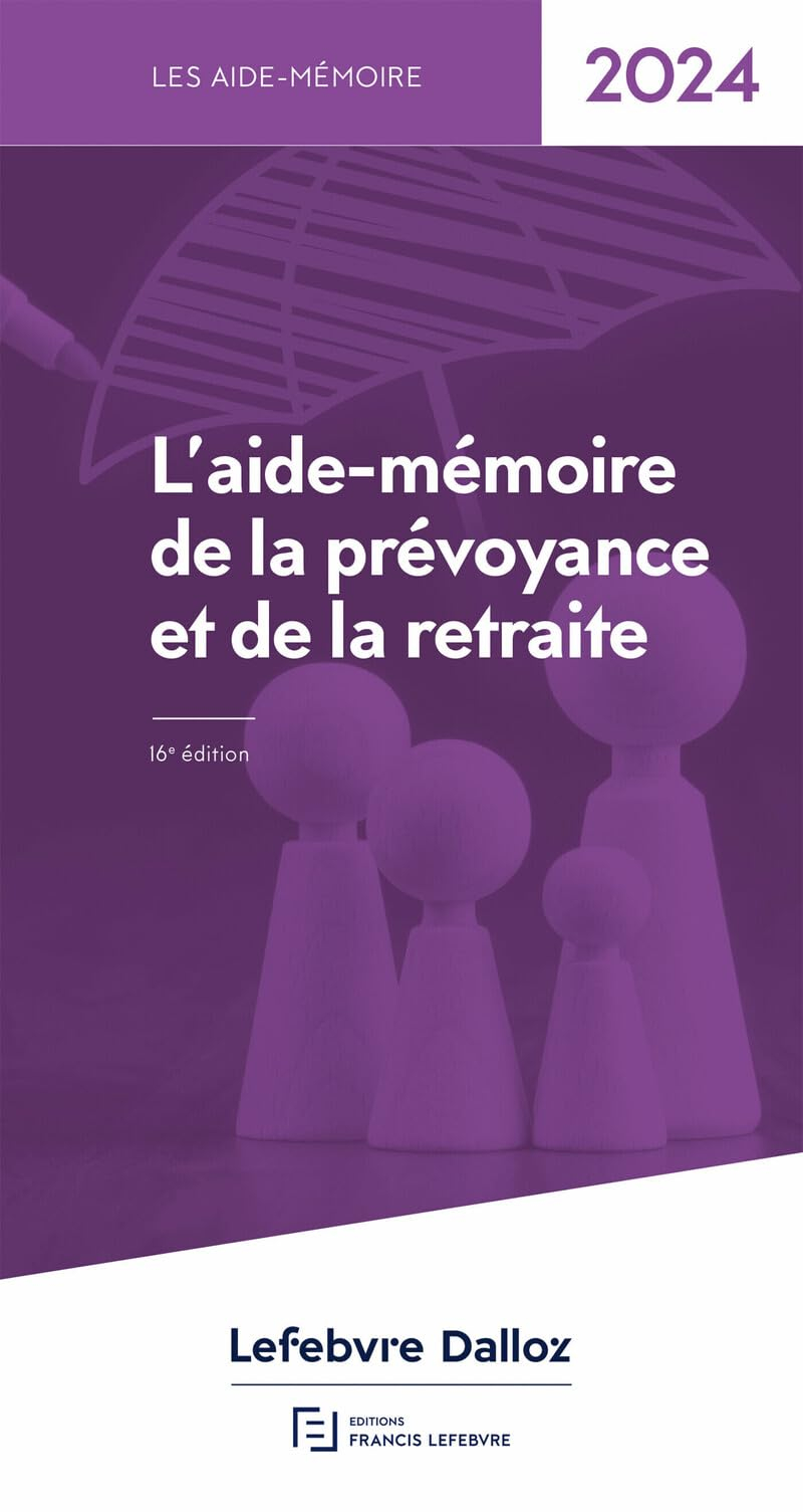 L'aide-mémoire de la prévoyance et de la retraite : 2024