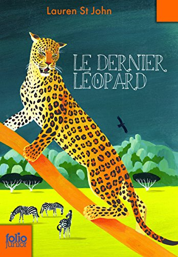 Les mystères de la girafe blanche. Vol. 3. Le dernier léopard