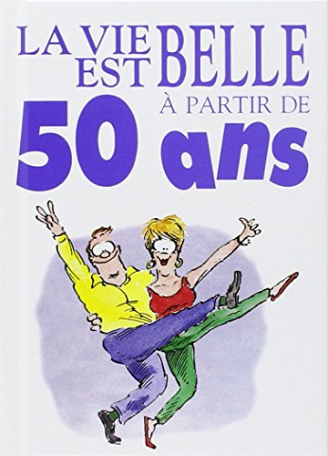 La vie est belle à 50 ans