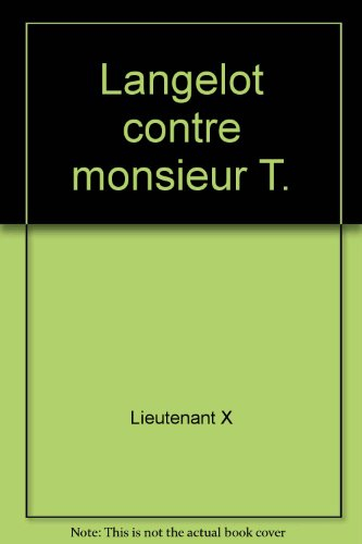 bibiotheque verte : langelot - lancelot contre monsieur t